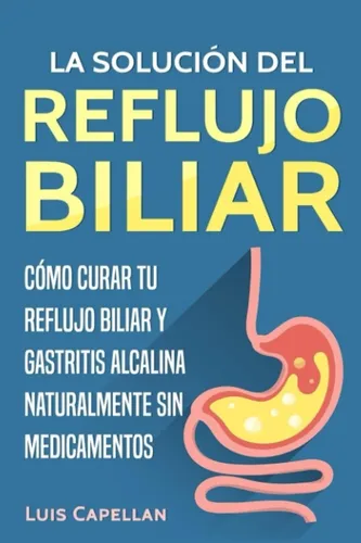 Como tratar a gastrite por refluxo biliar