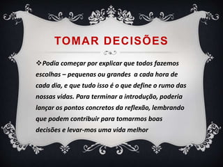 erros comuns ao tomar decisões importantes